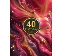 40th Birthday Guest Book - Rose Red Marble with Gold Swirls Keepsake Gift for Her Party Memory Book for Women Celebration Sign-In Journal