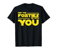 40th Birthday May The Forties Be With You Camisa Camiseta