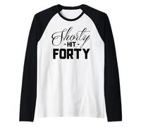 40th Birthday Shorty Hit Forty Funny 40 Years Old Gift Retro Camiseta Manga Raglan