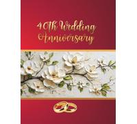 40TH Wedding Anniversary Guest Book: Memory book for messages from guests with best wishes for people celebrating their anniversary