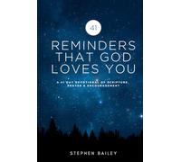 41 REMINDERS THAT GOD LOVES YOU: A 41 DAY DEVOTIONAL OF SCRIPTURE, PRAYER & ENCOURAGEMENT