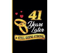41st Wedding Anniversary Notebook: Forty-One Years Celebration Journal for Husband and Wife - Funny Couples Keepsake Celebrating 41 Years of Marriage