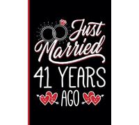 41st Wedding Anniversary Notebook: Forty-One Years Celebration Journal for Husband and Wife - Funny Couples Keepsake Celebrating 41 Years of Marriage