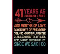 41st Wedding Anniversary Notebook: Forty-One Years Celebration Journal for Husband and Wife - Funny Couples Keepsake Celebrating 41 Years of Marriage