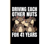 41st Wedding Anniversary Notebook: Forty-One Years Celebration Journal for Husband and Wife - Funny Couples Keepsake Celebrating 41 Years of Marriage