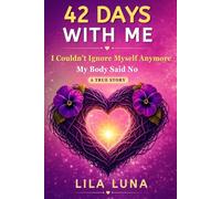 42 Days with Me: A Woman’s Journey to Find Herself