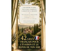 42 Lieux en France pour une retraite personnel, de l'évasion et du repos: Sélectionnez dans 13 regions française