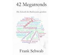 42 Megatrends: Die Zukunft des Bankwesens gestalten