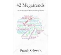 42 Megatrends: Die Zukunft des Bankwesens gestalten