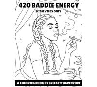 420 BADDIE ENERGY: HIGH VIBES ONLY (BADDIES ENERGY)