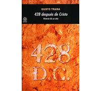 428 después de Cristo: Historia de un año (Universitaria)