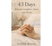 43 DAYS: Between Laughter, Tears, and Worry