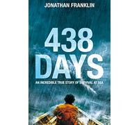 438 Days: An Extraordinary True Story of Survival at Sea
