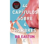 44 capítulos sobre 4 hombres (Espasa Narrativa)