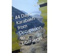 44 Days: Karabakh from Occupation to Liberation