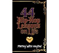 44 Hip-Hop Lessons on Life