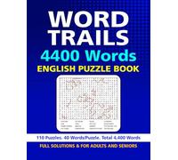 4400 Word Trails: 110 Puzzles, 40 Words per Puzzle with Interesting Themes, For Adults, Seniors, and Teens