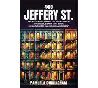 4410 Jeffery St. Apartment Building on the Corner: "Sometimes, Even the most Idyllic neighborhoods can harbour dark secrets"