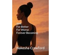 444: For Better, For Worse, Forever Becoming: 5 (The 444™ Series)