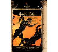 448 BC Olympiad Authentic Olympic Games of the 5th Century BC 448 BC Olympiad [Reino Unido] [DVD]