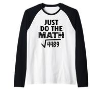 4489 Square Root of 4489 Do The Math 6 7 Funny Math Teacher Camiseta Manga Raglan