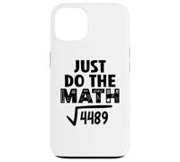 4489 Square Root of 4489 Do The Math 6 7 Funny Math Teacher Carcasa para iPhone 13
