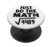 4489 Square Root of 4489 Do The Math 6 7 Funny Math Teacher PopSockets PopGrip Adhesivo