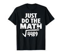 4489 Square Root of 4489 Funny Math Teacher Do The Math 67 Camiseta
