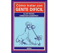 449. COMO TRATAR CON GENTE DIFICIL (VARIOS-AUTOAYUDA)