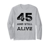 45 and Still Alive, Divertida Fiesta de cumpleaños número 45 años Manga Larga