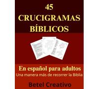 45 CRUCIGRAMAS BÍBLICOS: Conexión especial con pasajes de la Biblia de manera entretenida e interesante. En español para adultos.
