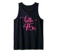 45 Cumpleaños Mujer Cuarenta y Cinco 45 Años Rosa Hello 45 Camiseta sin Mangas