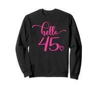 45 Cumpleaños Mujer Cuarenta y Cinco 45 Años Rosa Hello 45 Sudadera