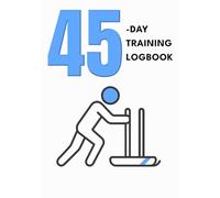 45-DAY TRAINING LOGBOOK: The Ultimate Hybrid Race Prep Tracker: Functional Conditioning Planner & Non-Binary Friendly Logbook