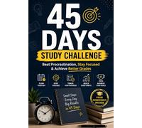 45 Days Study Challenge: Beat Procrastination, Stay Focused & Achieve Better Grades