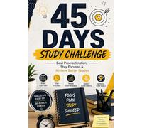 45 Days Study Challenge: Beat Procrastination, Stay Focused & Achieve Better Grades