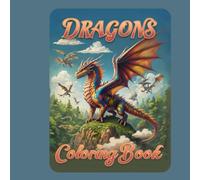 45 Dragons Coloring Book - Adult And Kids Coloring Book, Greyscale, Coloring Sheets