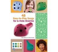 45 Easy-to-play Songs For 6-hole Ocarina For Absolute Beginners (ebook