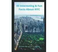 45 Interesting & Fun Facts About New York City: Discovering New York City