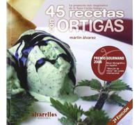 45 RECETAS CON ORTIGAS: La propuesta más imaginativa de la Nova Cociña Galega (A lume lento [gastronomía])