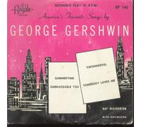 [45 RPM] America's Favorite Songs by George Gershwin - Summertime, Embraceable You, 'Swonderful, Somebody Loves Me - Ray Heatherton & Orchestra