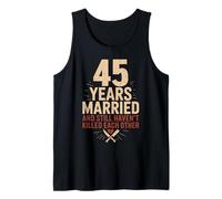 45 Years of Marriage & Still Haven't Killed Each Other Camiseta sin Mangas