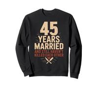 45 Years of Marriage & Still Haven't Killed Each Other Sudadera