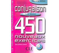 450 NOUVEAUX EXERCICES CONJUGAISON DEBUTANT: 450 nouveaux exercices, niveau débutant (OBJECTIF DELD)