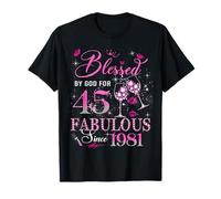 45th Birthday Queen Blessed by God 45 Fabulous Since 1981 Camiseta