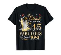 45th Birthday Queen Blessed by God 45 Fabulous Since 1981 Camiseta