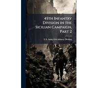 45th Infantry Division in the Sicilian Campaign, Part 2