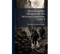 45th Infantry Division in the Sicilian Campaign, Part 2