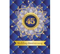 45th Wedding Anniversary Guest Book: Wish book to collect messages from guest, keepsake of jubilee party