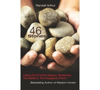 46 Stones: Letting Go Of Hurtful Notions, Tendencies, And Beliefs In The Evangelical Church